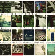 CD - Al Di Meola - All Your Life (A Tribute To The Beatles Recorded At Abbey Road Studios, London) - Digipak