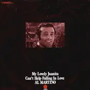 Al Martino - My Lovely Juanita / Can't Help Falling In Love