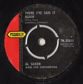 Al Saxon and His Orchestra - There I've Said It Again