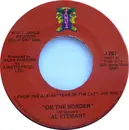 7inch Vinyl Single - Al Stewart - On The Border / Flying Sorcery