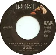 Alabama - Can't Keep A Good Man Down