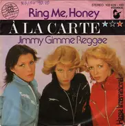 À La Carte - Ring Me, Honey