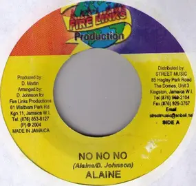 Alaine - No No No / We Nuh Waan Nuh Friend
