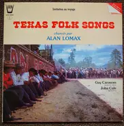 Alan Lomax - Texas Folk Songs