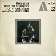 Alan Silva And His The Celestrial Communication Orchestra - Luna Surface