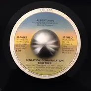 Albert King - Gonna Make It Somehow / Sensation, Communication Together