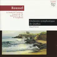 Roussel - Le Festin De L'Araignée / Concert Op. 34 / Sinfonietta Op. 52 / 4e Symphonie
