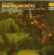 Albert Lortzing - Rundfunkchor Leipzig , Gewandhausorchester Leipzig - Der Wildschütz (Opernquerschnitt)