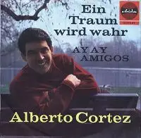 Alberto Cortéz - Ein Traum Wird Wahr