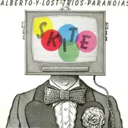 Alberto Y Lost Trios Paranoias - Skite
