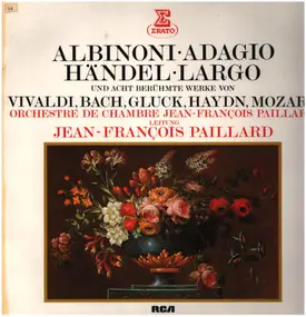 Tomaso Albinoni - Albinoni: Adagio - Händel: Largo - Und Acht Berühmte Werke