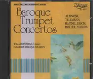 Albinoni, Telemann, Handel, Fasch, Molter, Neruda - Baroque Trumpet Concertos
