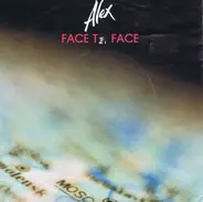 Alex - Face To Face