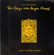 Alexander Lipping - Die Songs Vom Langen Kampf