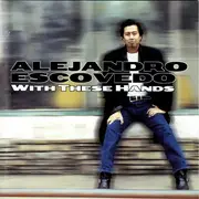 CD - Alejandro Escovedo - With These Hands