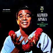 Alfred Apaka With The Hawaiian Village Serenaders - The Best Of Alfred Apaka