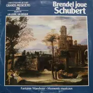 Schubert (Brendel) - Fantaisie Wanderer - Moments Musicaux