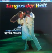 Alfred Hause Und Sein Großes Tango-Orchester - Tangos Der Welt