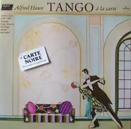Alfred Hause Und Sein Großes Tango-Orchester - Tango á la Carte