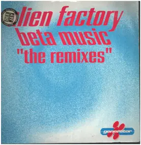 alien factory - Beta Music (The Remixes)