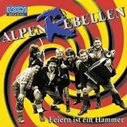 CD - Alpenrebellen - Feiern ist ein Hammer