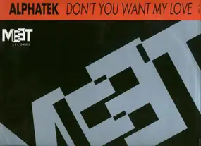 ALPHATEK - Don't You Want My Love