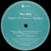 12inch Vinyl Single - Alton Miller - Sweet In The Morning / Vibrations