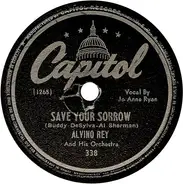 Alvino Rey And His Orchestra - Among My Souvenirs / Save Your Sorrow