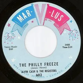 Alvin Cash - The Philly Freeze / No Deposit - No Return