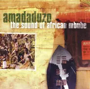 Amadaduzo - The Sound Of African Mbube