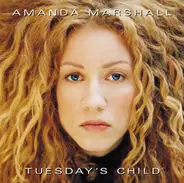 Amanda Marshall - Tuesday's Child