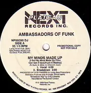 Ambassadors Of Funk - My Minds Made Up