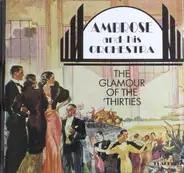 Ambrose & His Orchestra - The Glamour Of The 'Thirties