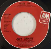 7inch Vinyl Single - Amy Grant - Wise Up