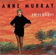 Anne Murray - Hey! Baby!