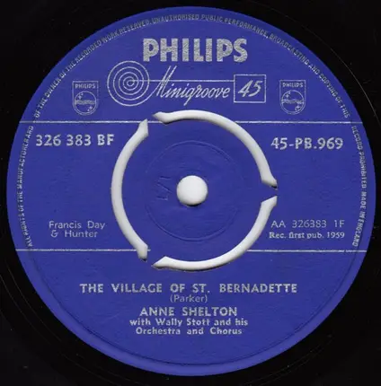 Anne Shelton With Wally Stott And His Orchestra And Chorus - The Village Of St. Bernadette / You're Not Living In Vain