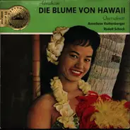 Anneliese Rothenberger - Die Blume Von Hawaii