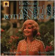 Anneliese Rothenberger - Ein Strauß Romantischer Lieder