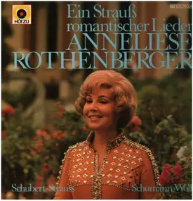 Anneliese Rothenberger - Ein Strauß Romantischer Lieder