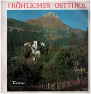 Annemarie Brandstädter a.o. - Fröhliches Osttirol
