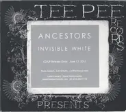 Ancestors - INVISIBLE WHITE