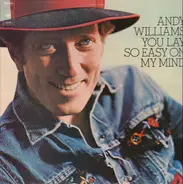 Andy Williams - You Lay So Easy on My Mind