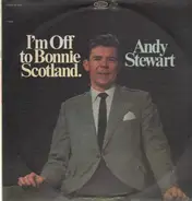 Andy Stewart - I'm Off To Bonnie Scotland
