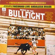 Andaluzia Brass - Music Of The Bullfight