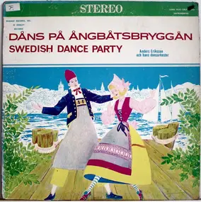 Anders Eriksson Och Hans Dansorkester - Dans På Ångbåtsbryggan. Swedish Dance Party (John Peters)