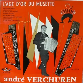 Andre Verchuren - L'Âge D'Or Du Musette
