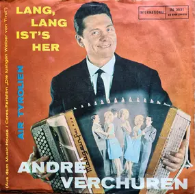 Andre Verchuren - Air Tyrolien / Lang, Lang Ist´s Her