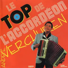 Andre Verchuren - Le Top De L'Accordéon