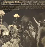 LP - André Heller - Ausgerechnet Heller. André Heller Singt Schnulzen, Schlager, ...