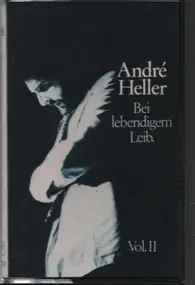 André Heller - Bei Lebendigem Leib. Vol. II